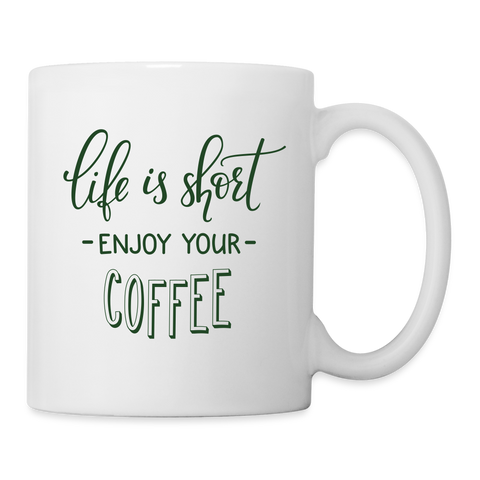 Life is short Print Coffee/Tea Mug - white