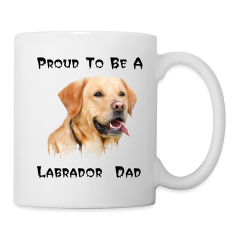 'Proud To Be A Labrador Dad' Print Coffee/Tea Mug - white