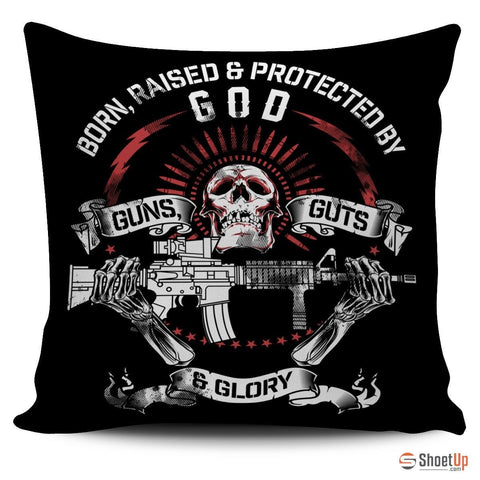 God, Guns, Guts & Glory Pillow Cover