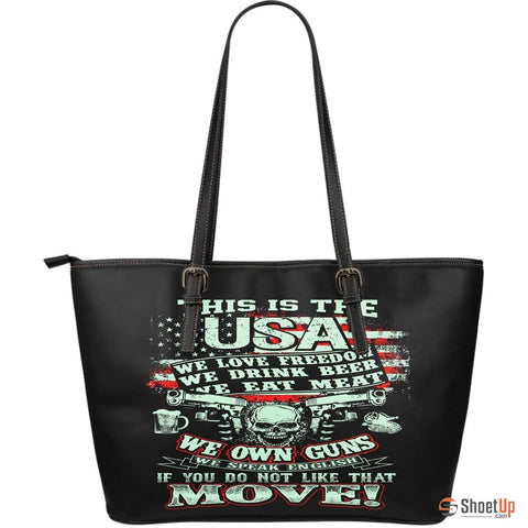 This Is The USA If You Do Not Like That MoveLarge Leather Tote Bag