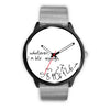 "Whatever I M Late" Print Wrist Watch